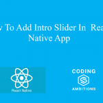 How To Add Intro Slider In React Native App