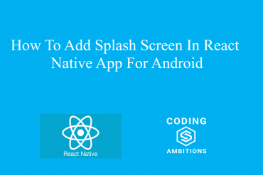 How To Add Splash Screen In React Native App For Android