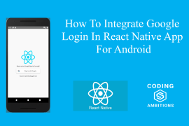 How To Integrate Google Login In React Native App For Android How To Integrate Google Login In React Native App For Android