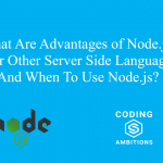 nodejs advantages and when to use nodejs