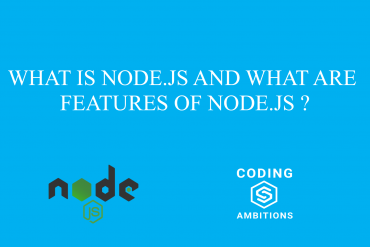 What is Node.Js And What are Features Of Node.Js ?
